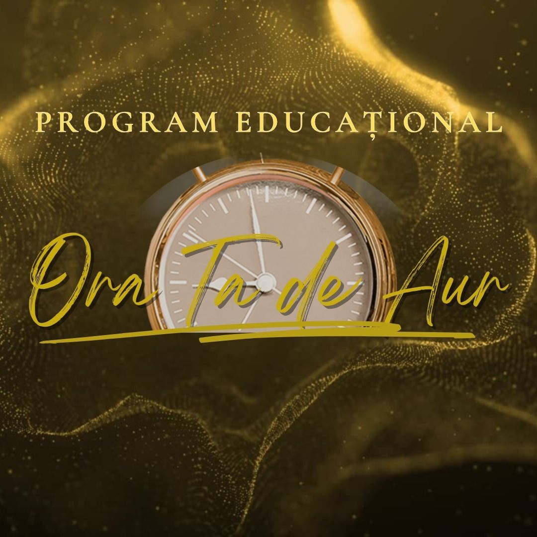 Program Educational Ora ta de Aur Ianuarie -Mai 2024